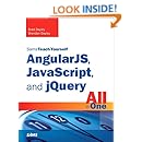 AngularJS, JavaScript, and jQuery All in One, Sams Teach Yourself