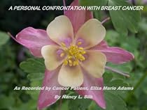 Click to Download Free Kindle Book -> A Personal Confrontation With Breast Cancer