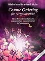 Cosmic Ordering: Die neue Dimension der Realitätsgestaltung aus dem alten hawaiianischen Ho'oponopono