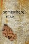 Somewhere Else