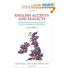 English Accents and Dialects: An Introduction to Social and Regional Varieties of English in the British Isles
