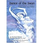Dance of the Swan: A Story About Anna Pavlova (Creative Minds Biographies) book cover