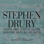 Faith, the Loss of Faith & the Return of Faith