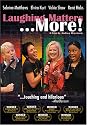 Laughing Matters ... More!