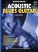 Acoustic Blues Guitar (The Ultimate Beginner Series)