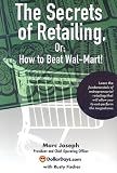 Secrets of Retailing: Or, How to Beat Wal-Mart!