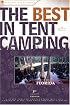 The Best in Tent Camping: Florida, 3rd: A Guide for Car Campers Who Hate RVs, Concrete Slabs, and Loud Portable Stereos (Best in Tent Camping - Menasha Ridge)