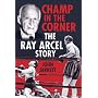 Champ in the Corner: The Ray Arcel Story
