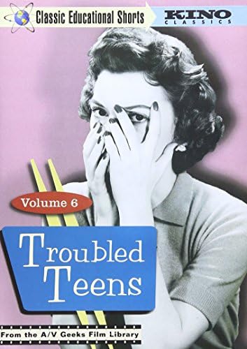 Troubled Teens (Classic Educational Shorts: Vol. 6)