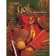 Antique Golf Collectibles Identification and Value Guide by Pete Georgiady