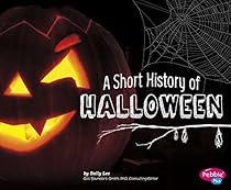 A Short History of Halloween (Holiday Histories)
