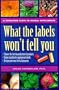 What the Labels Won't Tell You: A Consumer Guide to Herbal Supplements
