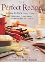 The Perfect Recipe: The Ultimate, Hands-Down Best Way to Cook Our Favorite Foods