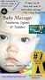 Baby Massage Therapy:  Newborns, Infants & Toddlers [VHS]