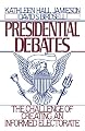 Presidential Debates: The Challenge of Creating an Informed Electorate