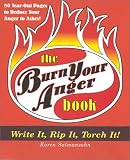 Buy : Burn Your Anger: Write It, Rip It, Torch It!