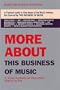 More About This Business of Music