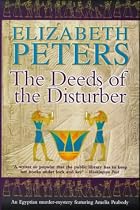 The Deeds of the Disturber (Amelia Peabody Murder Mystery)