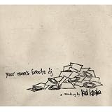 Revue Kid Koala  / Your Mom's Favorite DJ