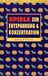 Spiele zur Entspannung und Konzentration
