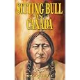 Sitting Bull in Canada