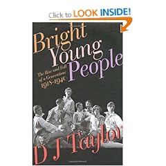 Bright Young People: The Rise and Fall of a Generation 1918-1940