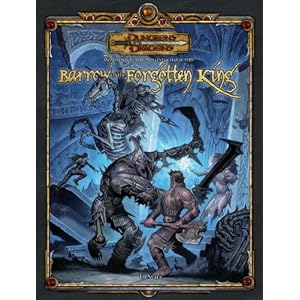 Barrow of the Forgotten King (Dungeons & Dragons d20 3.5 Fantasy Roleplaying) (Paperback)