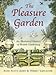 Pleasure Garden: An Illustrated History of British Gardening