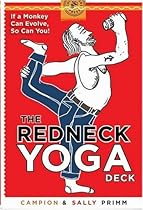 The Redneck Yoga Deck: If a Monkey Can Evolve, So Can You!
