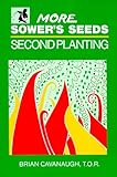 More Sowers Seeds: Second Planting