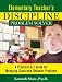 Elementary Teacher's Discipline Problem Solver: A Practical A-Z Guide for Managing Classroom Behavior Problems