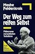 Der Weg zum reifen Selbst: Ph�nomene menschlichen Verhaltens