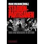 Stadionpartisanen - Fans und Hooligans in der DDR