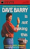 Dave Barry Is Not Making This Up