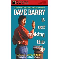 Dave Barry Is Not Making This Up
