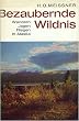 Bezaubernde Wildnis