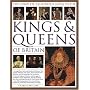 The Complete Illustrated Guide to the Kings and Queens of Britain: A Magnificent and Authoritative History of the Royalty of Britain - The Rulers, Their ... Families and the Pretenders to the Throne