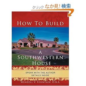 【クリックでお店のこの商品のページへ】How to Build a Southwestern House
