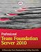 Professional Team Foundation Server 2010 (Wrox Programmer to Programmer)