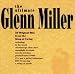 Ultimate Glenn Miller