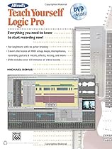 Alfred's Teach Yourself Logic Pro/Express: Book & DVD (Teach Yourself Series) Alfred's Teach Yourself Logic Pro/Express: Book & DVD (Teach Yourself Series)