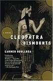 Cleopatra Dismounts: A Novel