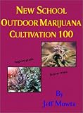 New School Outdoor Marijuana Cultivation 100