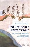 Produkt-Bild: Und Gott schuf Darwins Welt: Sch&ouml;pfung und Evolution, Kreationismus und intelligentes Design