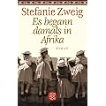 Es begann damals in Afrika