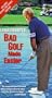 Bad Golf Made Easier [VHS]