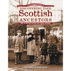 Genealogist's Guide to Discovering Your Scottish Ancestors: How to Find and Record Your Unique Heritage (Genealogist's Guides to Discovering Your Ancestor...)
