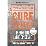 Cure Unknown: Inside the Lyme Epidemic
