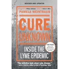 Cure Unknown: Inside the Lyme Epidemic