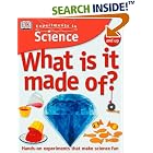 Click here to buy Experiments in Science: What is it Made of? by  Linda Martin and David Glover.